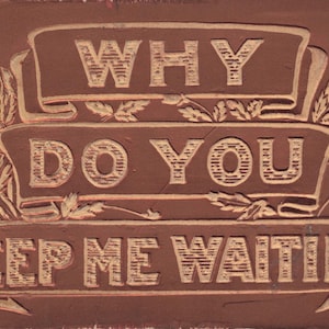Pourquoi me fais-tu attendre ?  – Carte postale ancienne de Saint-Valentin embossée (début 1900s)