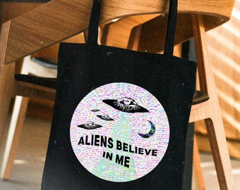 Aliens Believe in Me... Black Tote Bag