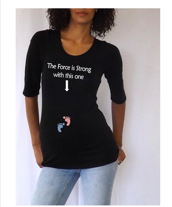 the force is strong with this one maternity shirt
