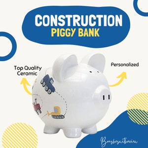 Personalized Construction Piggy Bank For Boys -  1st Birthday Gift for Baby Boy - Dump Truck and Construction Equipment Coin Bank - Baptism