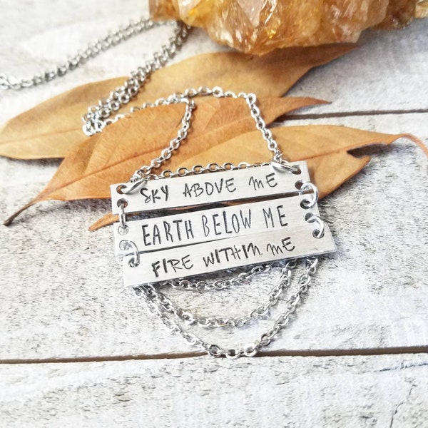 Sky above Earth below fire within - Boho quote necklace - stamped jewelry - silver layered necklace - stacked pendant necklace - witch gift