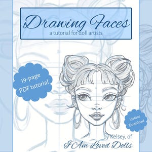 以下が含まれることがあります： Drawing Faces, a tutorial for doll artistsというタイトルの19ページのPDFチュートリアル。表紙は水色の背景で、お団子ヘアとフープピアスをした顔の緻密な鉛筆画が描かれており、Kelseyによるものです。