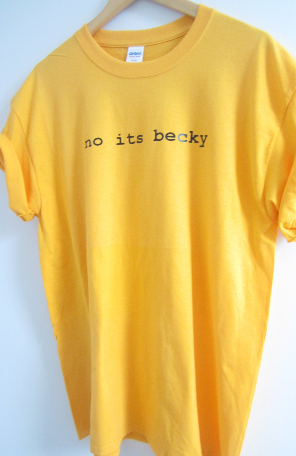 No Its Becky Choose Your Color Sizes S-XL Unisex Tee - Etsy