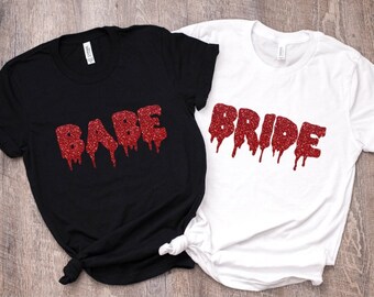 bride babe glitter red blood unisex top - XS-XL  crew-neck tee Halloween bachelorette party wedding dripping font bridal party
