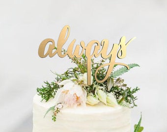 Gold Always Wedding Cake Topper - Rustic Country Chic Wedding