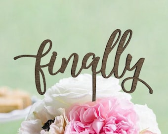 Ruscit Wooden finally Wedding Cake Topper - Rustic Country Chic Wedding