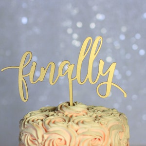 Gold Finally Wedding Cake Topper - Rustic Country Chic Wedding