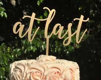 Rustic AT LAST Cake Topper - Rustic Country Chic Wedding Cake Topper - Wedding Cake Toppers