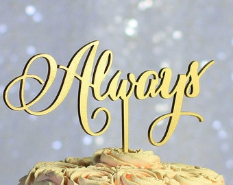 Gold Always Wedding Cake Topper - Rustic Country Chic Wedding