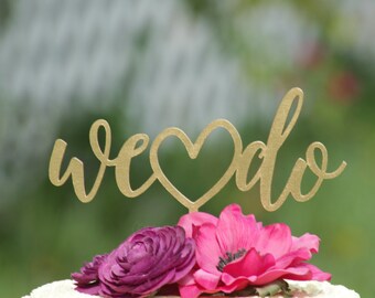 Gold "WE DO" Wedding Cake Toppers - Decoration - Beach wedding - Bridal Shower - Bride and Groom - Rustic Country Chic Wedding