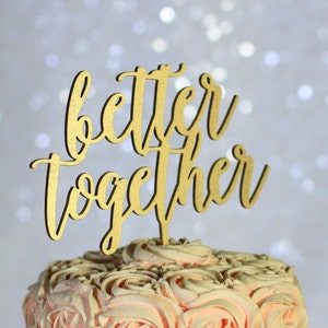 Gold Better Together Wedding Cake Topper - Rustic Country Chic Wedding
