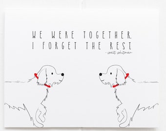 We were together I Forget the Rest, Anniversary Card for Husband or Wife, Cute Dog Anniversary Cards, Walt Whitman Quote, Love Cards