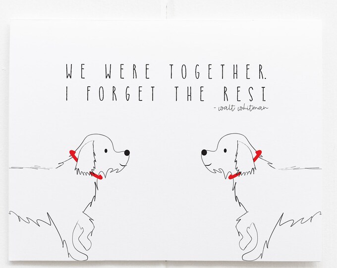 We were together I Forget the Rest, Anniversary Card for Husband or Wife, Cute Dog Anniversary Cards, Walt Whitman Quote, Love Cards