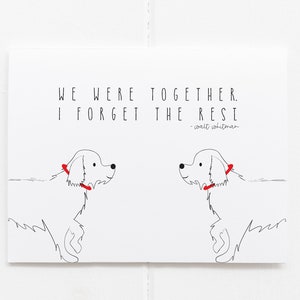 We were together I Forget the Rest, Anniversary Card for Husband or Wife, Cute Dog Anniversary Cards, Walt Whitman Quote, Love Cards