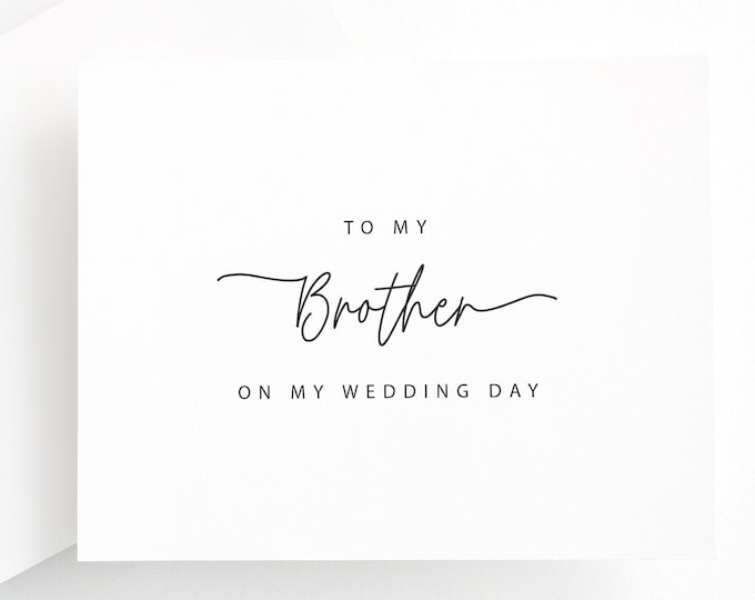 To My brother on my wedding day card, brother On My Wedding Day, For my brother On My Wedding Day, brother Of The Groom Card