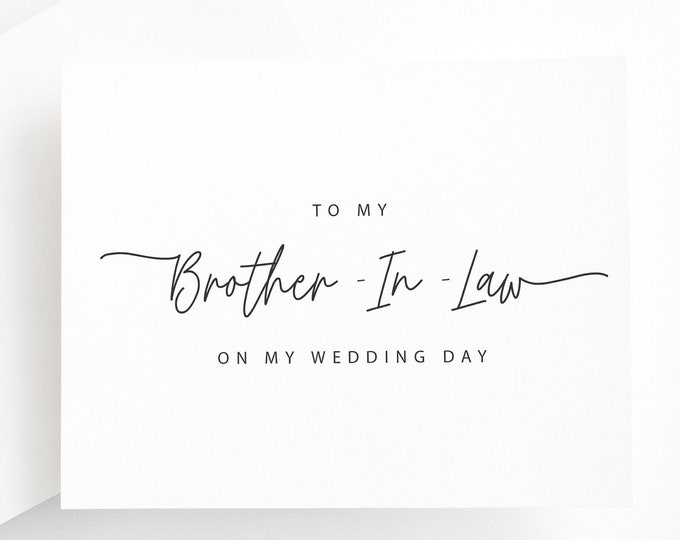 To My brother In Law Card, brother In Law On My Wedding Day, Future brother On My Wedding Day, brother Of The Groom Card, brides brother