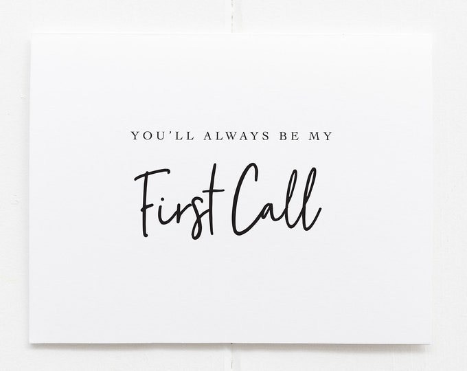 Card for Dad on Wedding Day, You'll always be my first call card, to my best friend and my mom, father of the bride, birthday card for her