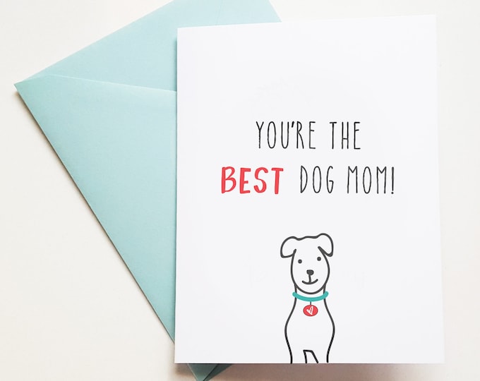 You're the Best Dog Mom, From the Dog Card, Card for Mum, Dog Lover Card, Pet Lover Card, Dog Lover Mum Card, Dog Card for Mum, Woof Card
