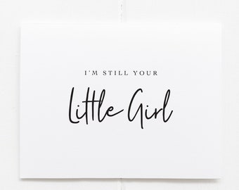 Card for Dad on Wedding Day, I'll Always Be Your Little Girl Card, Father of the Bride Card, Dad Wedding Day, To My Dad On My Wedding Day