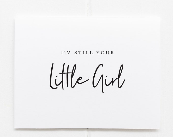 Card for Dad on Wedding Day, I'll Always Be Your Little Girl Card, Father of the Bride Card, Dad Wedding Day, To My Dad On My Wedding Day