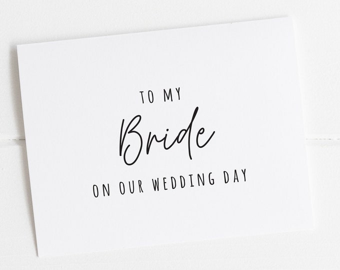 WEDDING CARDS-To My Bride On Our Wedding Day, Bride Wedding Day Card, Card For Bride Wedding Day, To My Bride On My Wedding Day