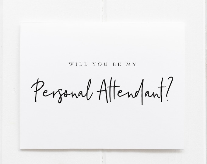 Will you be my personal attendant card, Personal Attendant Ask Card, Wedding Attendant Cards, Card for Personal Attendant from Bride