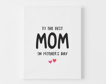 Best Mom on Mother's Day Card , Happy Mother's Day Cards for Greatest Mom, Mother's Day Cards, Worlds Best Mom, Card for Mothers Day