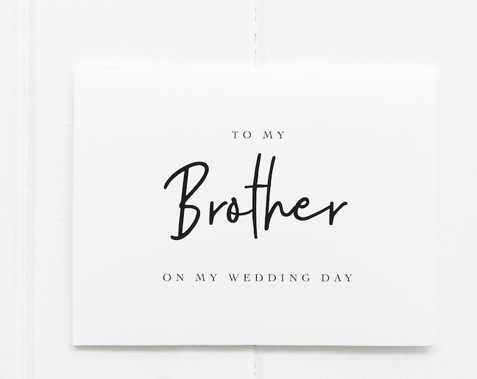 To My Brother on My Wedding Day Card, Card from Sister to Brother on Wedding Day, Card from Bride to Brother, Big Brother Wedding Day Card