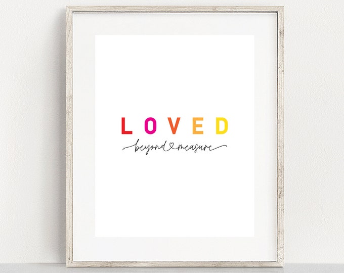Loved Beyond Measure Printable Art, Typography Wall Art, Nursery Sign, I love you Art, Wall Art, Printable Poster *Instant Download*