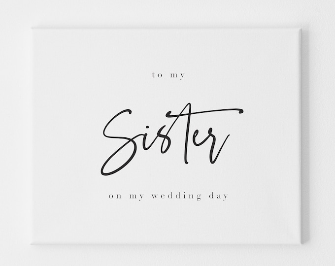 Wedding Day Card for Sister, For My Sister On My Wedding Day, For my sister On My Wedding Day, Sister Of The Groom Card,Sister of the bride