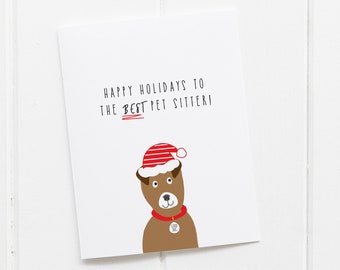 GREETING CARD - Single Happy Holidays to the Best Pet Sitter Card, Dog Sitter Card, Dog Sitter Gift, Dog Holiday Card, Dog Walker Gift