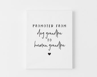 Dog Grandpa Pregnancy Announcement to Dad, Promotion Notice from Dog Grandpa to Human Grandpa, Baby Announcement for Grandpa