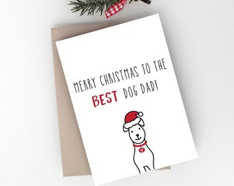 CHRISTMAS Dog Parent Card for Dad,  Merry Christmas to the Best Dog Dad Card, Dog Christmas Card, Card to Dog Dad, Dog Christmas Card