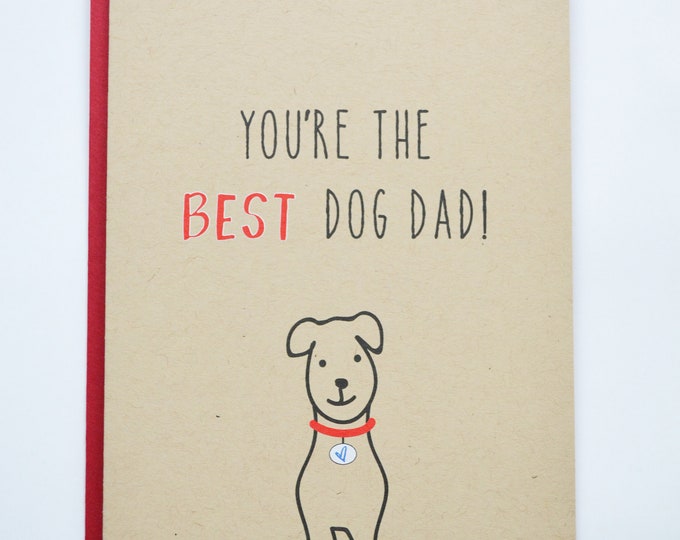 Best Dog Dad Card, You're the Best Dog Dad Card, Cards for Dog Dads, Dog Daddy, Best Dog Dad Ever, Fathers Day Cards from Dog, Best Dad Card