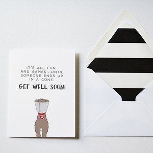 It Is All Fun and Games Until Someone Ends Up in A Cone, Funny Get Well Card, Get Well Soon, Funny Dog Get Well Soon Card