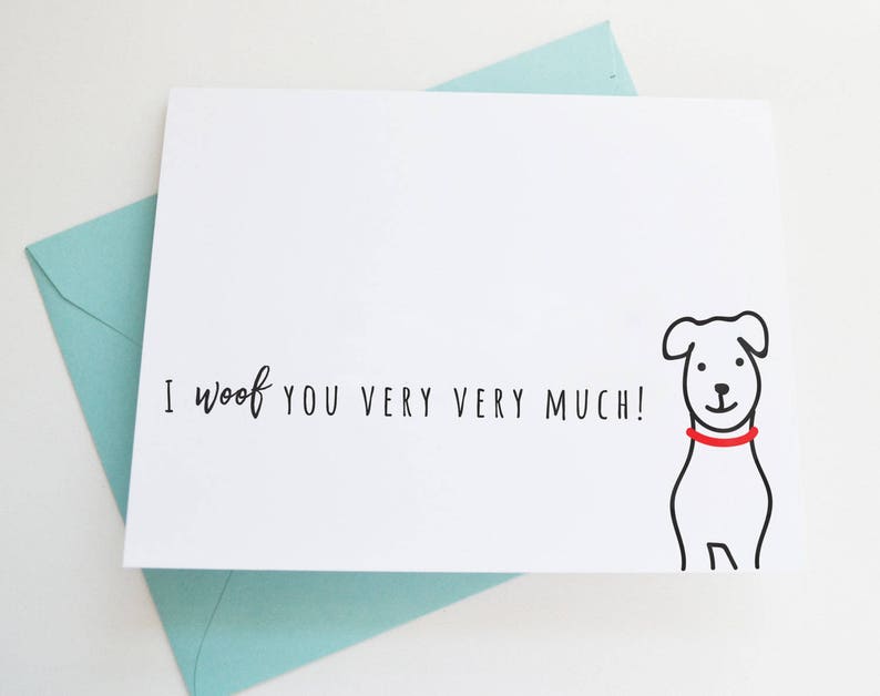 GREETING CARD I woof you very much card, Cards for Dog People, Dog Lover Card and Gift, Ideal Gift for Dog Lovers, Cute Dog Card image 1