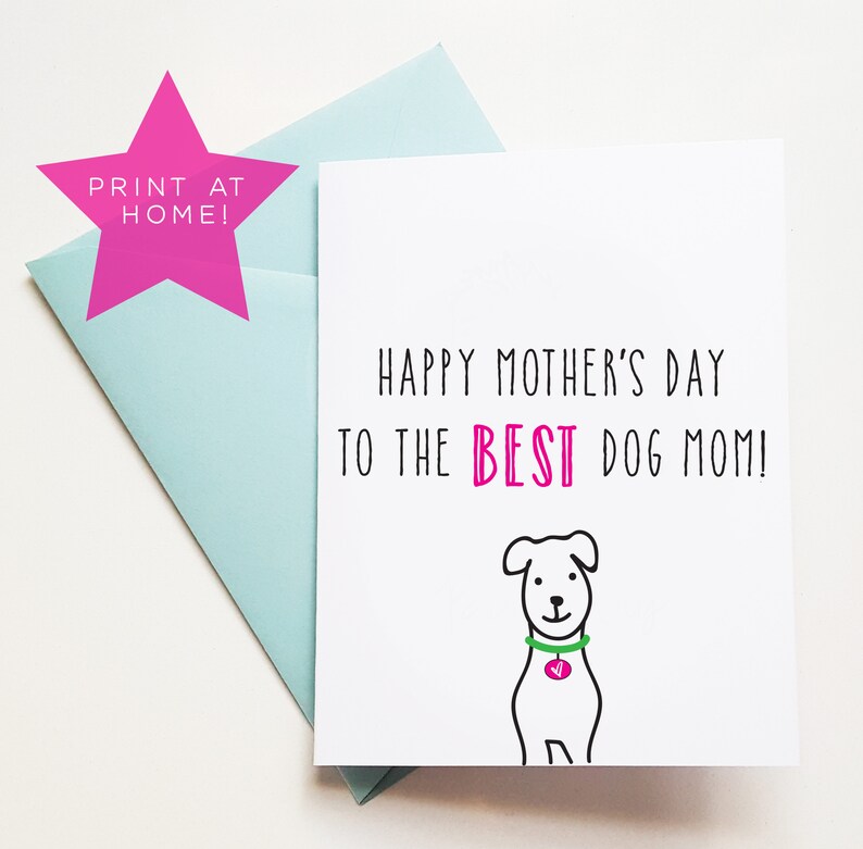 PRINT AT HOME Happy Mother's Day to the Best Dog Mom, Card for Dog Mom, Cards for Dog People, Best Pet Parent Card, Dogs, Dog, Mother image 1