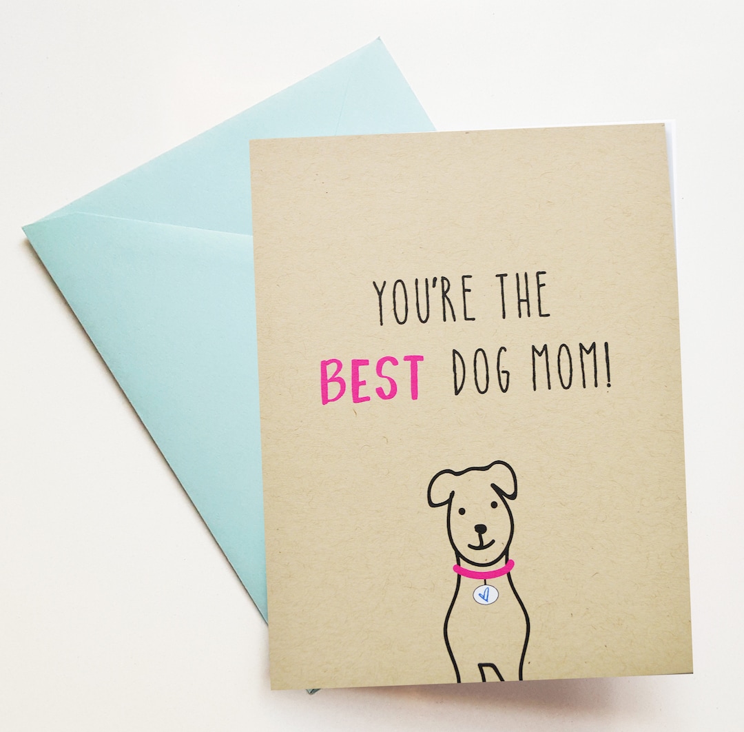 Birthday Card From the Dog, You're the Best Dog Mom Card From Dog, Dog ...