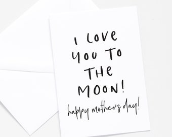 Happy Mothers Day Card, I love you to the moon card for Mother's Day, Card for Mom, Card for Wife, Card for Grandma, Card for Auntie