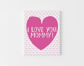 Valentine's Day Cards for Mommy, Happy Valentine's Day Mommy, Valentines for Mom, Valentine's Day Cards for Mama, Valentine from Kid