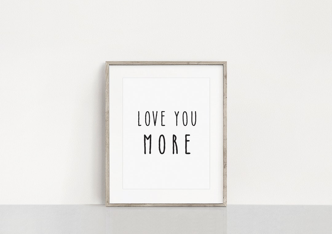 LOVE YOU MORE Wall Art I Love You, Wall Decor, Love You More Wall Decor