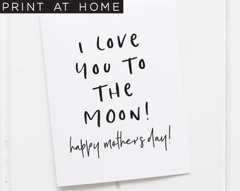 PRINTABLE Happy Mothers Day Card, I love you to the moon card for Mother's Day, Card for Mom, Card for Wife, Card for Grandma, Card for Aunt