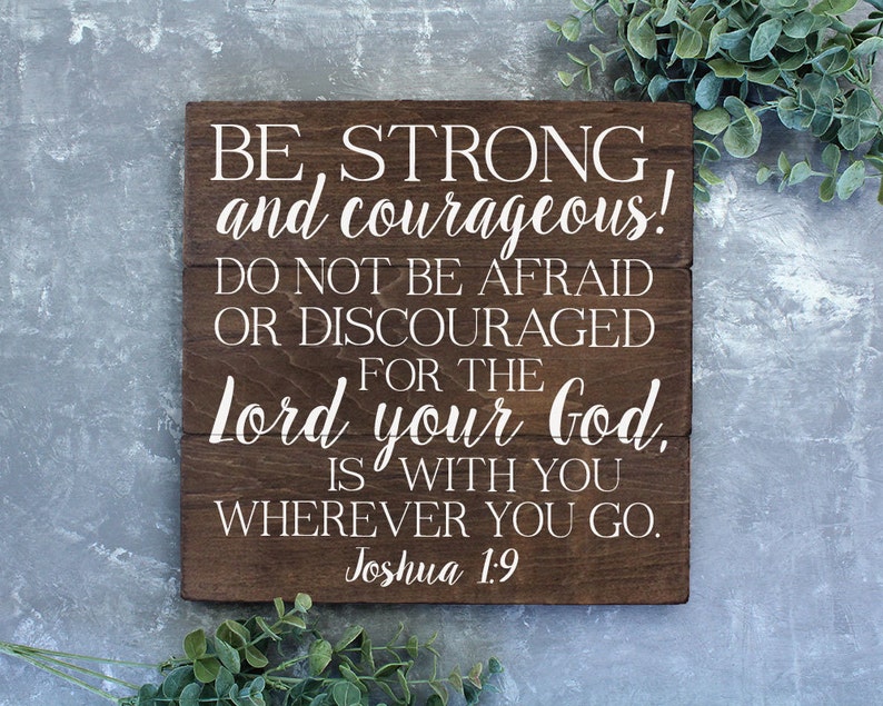 be strong and courageous bible verse be strong and courageous bible verse