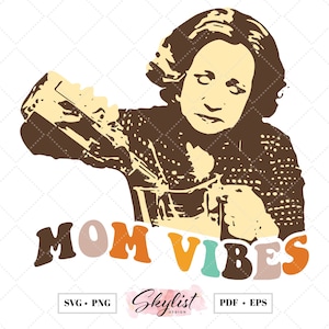 Funny Mom Vibes 70&#39;s Show Kitty Retro for Silhouette Studio and Cricut design space, cutting files, instant download