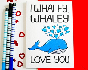 I Whaley, Whaley Love You Valentines Card, Whale Card, Whale Pun Anniversary Card, Whale Lover Birthday Card, Card for Boyfriend, Girlfriend