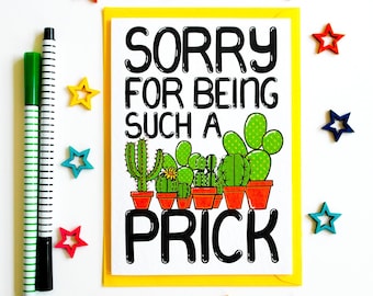 Sorry For Being Such A Prick Greeting Card, Funny Apology Card, Funny Cactus Pun Card, Girlfriend, Boyfriend, Wife, Husband, Friend Card