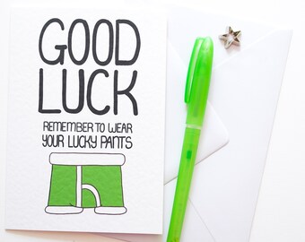 Good Luck New Job, Good Luck Remember To Wear Your Lucky Pants Card, Motivational Card, Funny Exam Card