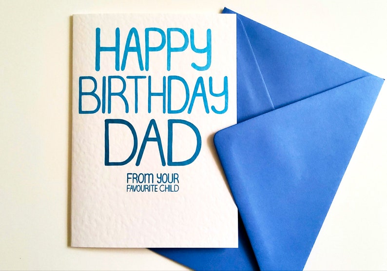 HAPPY BIRTHDAY DAD From Your Favourite Child, Ironic birthday card for your father, dad, daddy on his birthday, Tongue in Cheek funny Card image 10