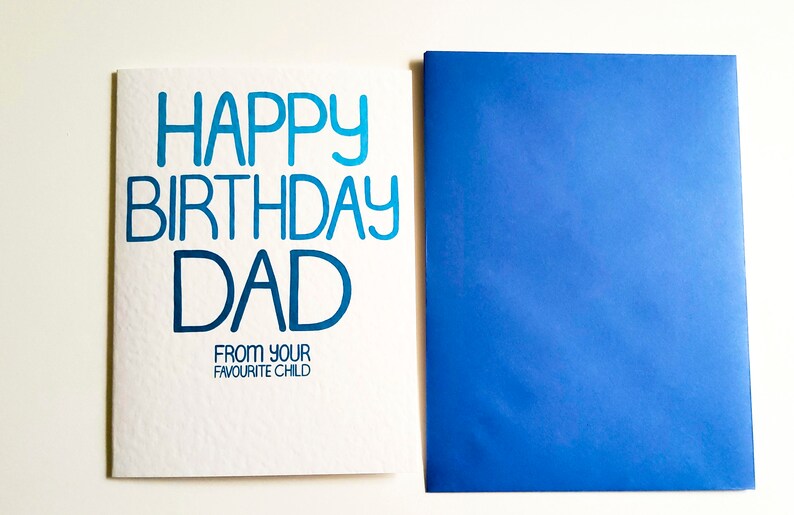 HAPPY BIRTHDAY DAD From Your Favourite Child, Ironic birthday card for your father, dad, daddy on his birthday, Tongue in Cheek funny Card image 6