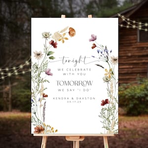 PRINTED Wild Flowers Rehearsal Welcome Sign, Tonight We Celebrate With You, Tomorrow We Say I Do, Custom Wedding Sign, Printable Sign -WDS99